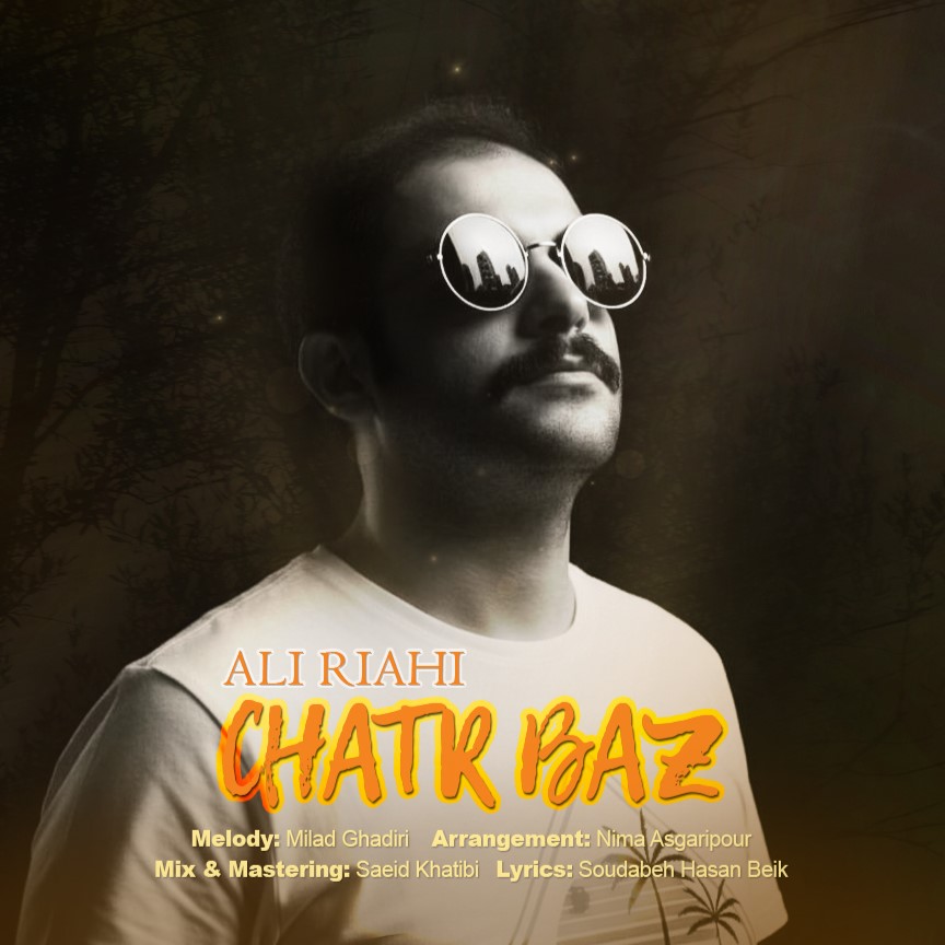 دانلود آهنگ جدید علی ریاحی چترباز